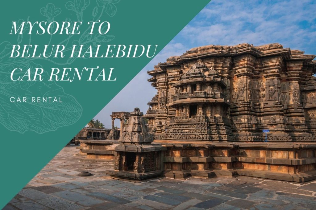 Mysore to Belur Halebidu Car Rental Service