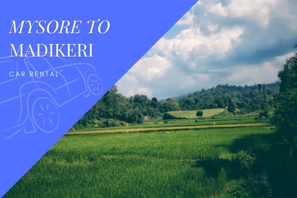 Mysore to Madikeri Car Rental Service